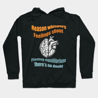 Half brain half heart, ispirational about reason and feeling Hoodie